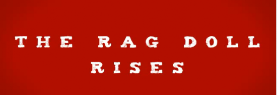 The Rag Doll Rises