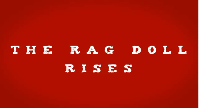 The Rag Doll Rises