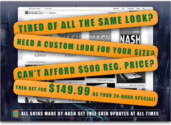 NASH: 24 HOUR SPECIAL: ANY CUSTOM SKIN FOR $149.99 WITH FREE SKIN UPDATES