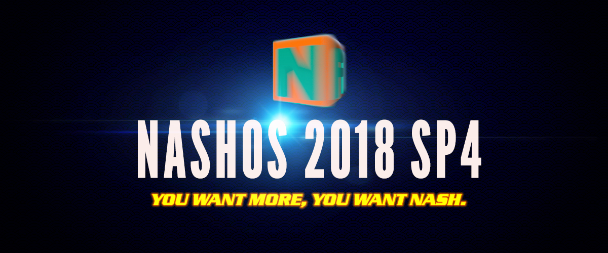 NASH OS 2018 SERVICE PACK FOUR Released!
