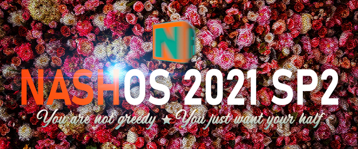 NASH OS 2021 SERVICE PACK TWO IS AVAILABLE NOW!
