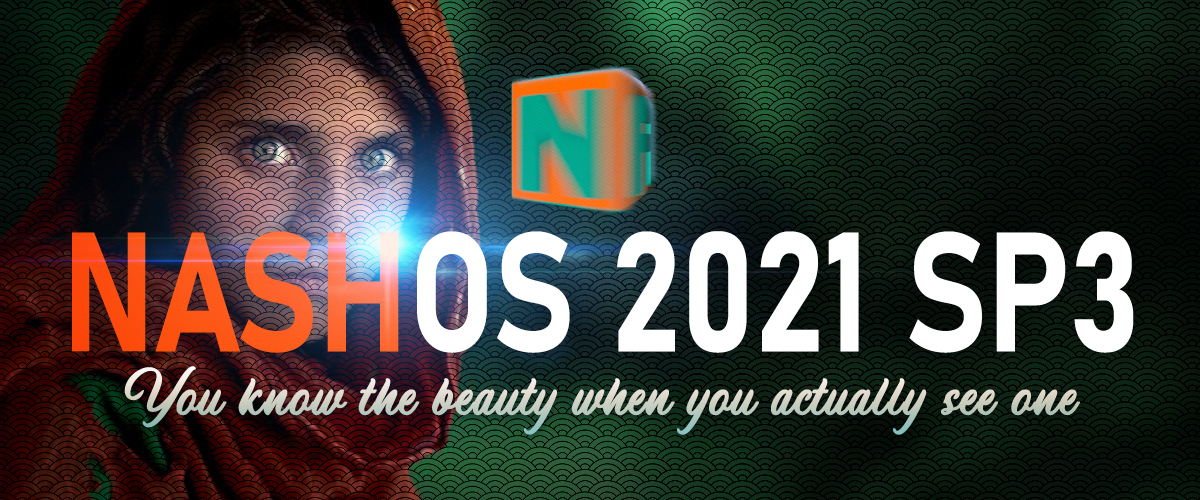 NASH OS 2021 SERVICE PACK THREE IS AVAILABLE NOW!