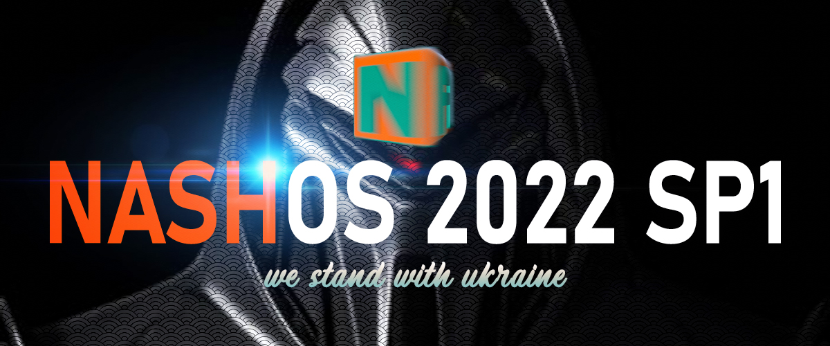 NASH OS 2022 SERVICE PACK ONE IS AVAILABLE NOW!